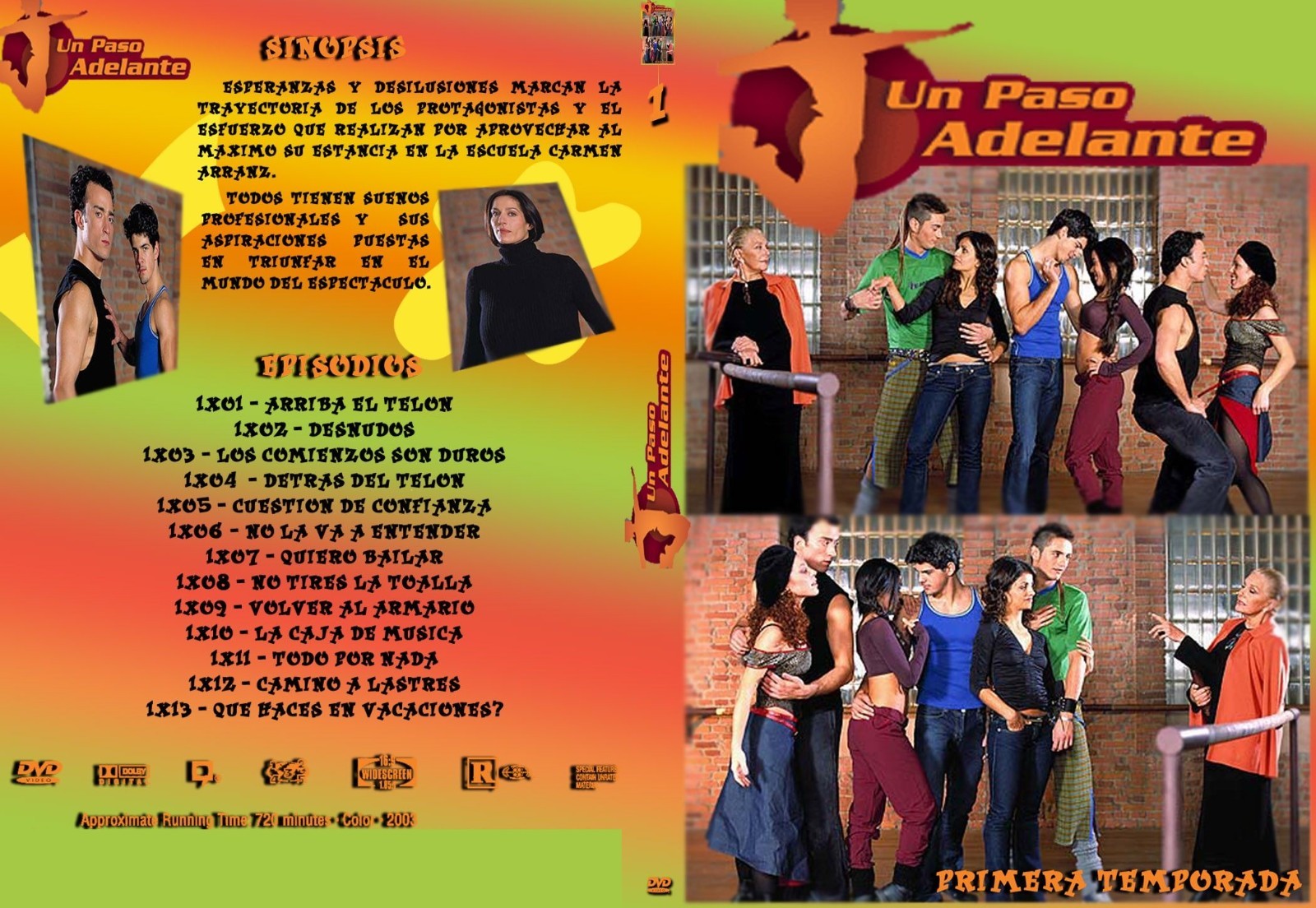 ESPAÑA SERIES, UN PASO ADELANTE, 1RA,2DA–5TA,6TA, 84 CAPIT/25 DVD/BOXES, 2005