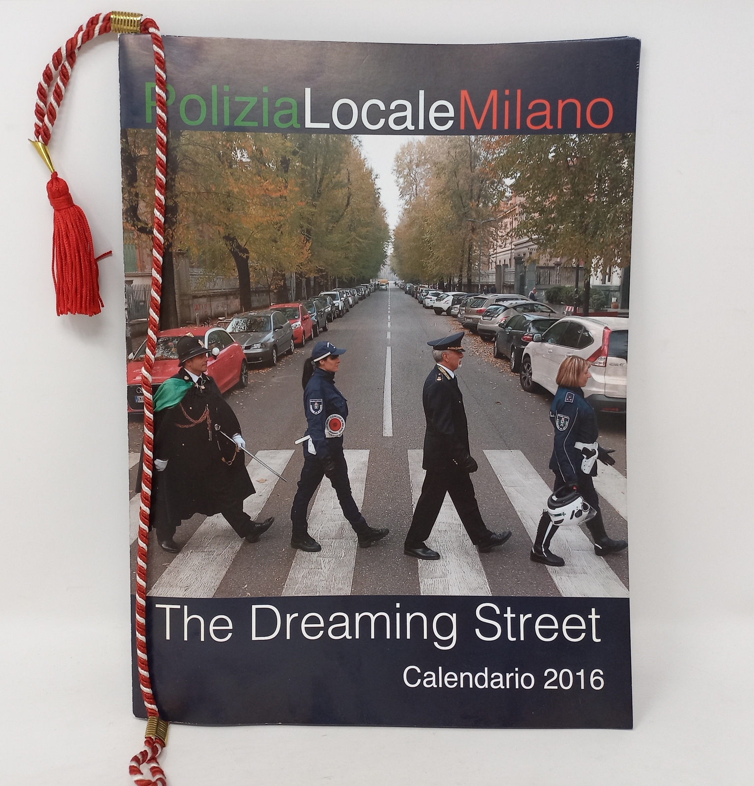 2016 Calendar Local Police of Milan / Municipality of Milan The Dreaming Street