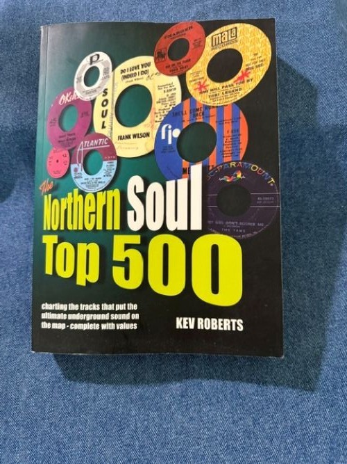 Kev Roberts Northern Soul Top 500 Book