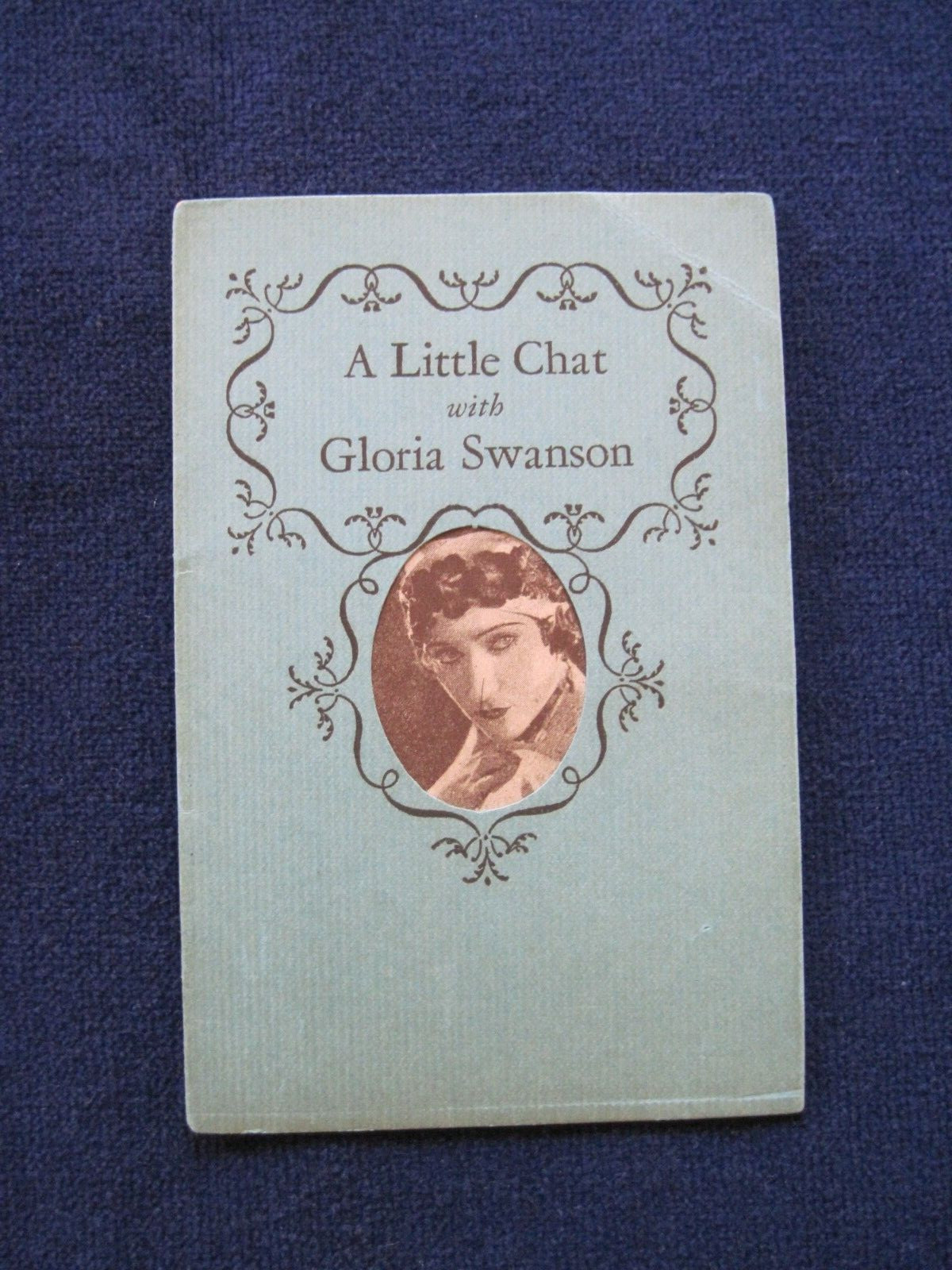 A LITTLE CHAT WITH GLORIA SWANSON – 1st EDITION, A RARE LITTLE BOOK