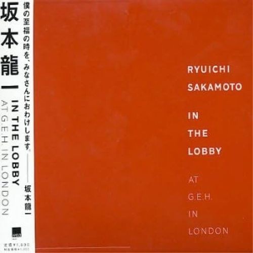 CD / Ryuichi Sakamoto / IN THE LOBBY AT G.E.H. IN LONDON