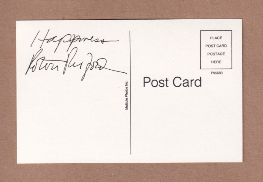 5.5″x3.5″ glossy card signed on reverse ” Happiness Robert Redford ” in black
