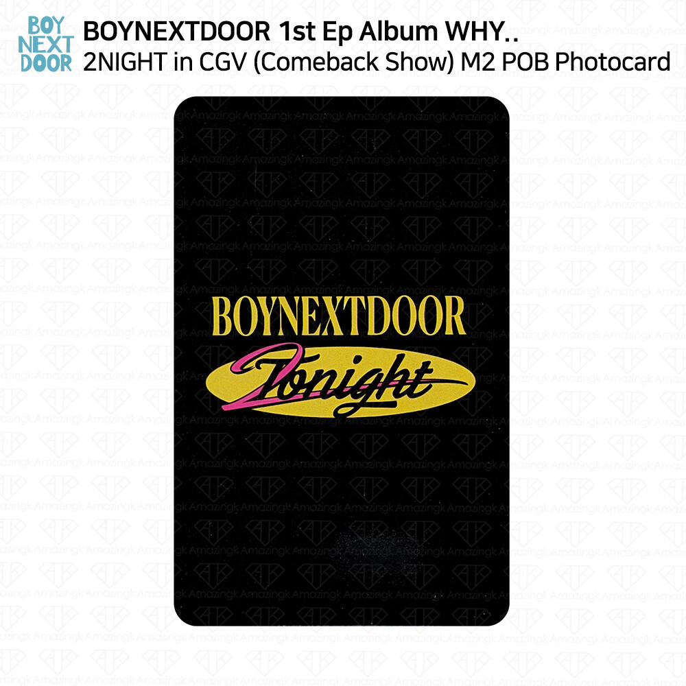 BOYNEXTDOOR WHY.. 2NIGHT in CGV Comeback Show M2 POB Photocard KPOP K-POP