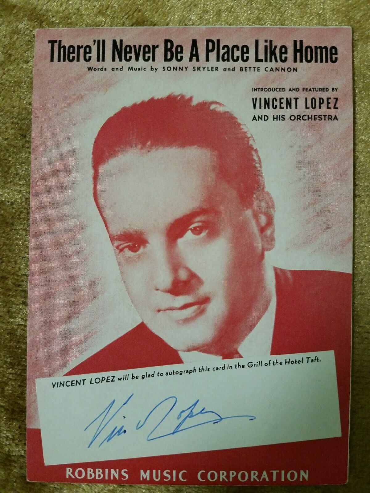 *AUTOGRAPH* VINCENT LOPEZ There’ll Never Be A Place… Hotel Taft Sheet Music