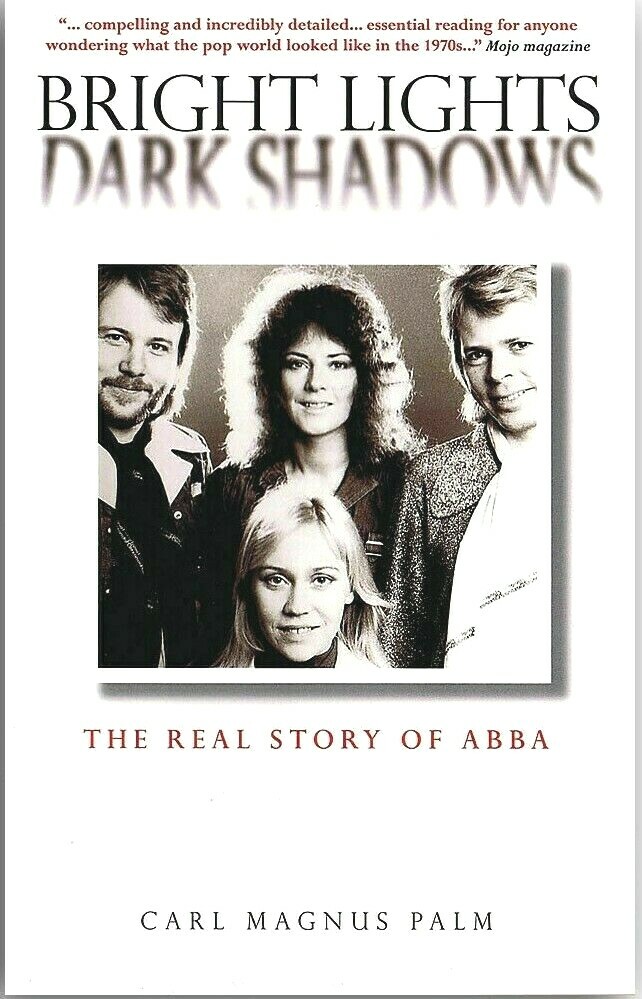 BRAND NEW BOOK The Real Story Of ABBA bright lights dark shadows 2002 carl palm