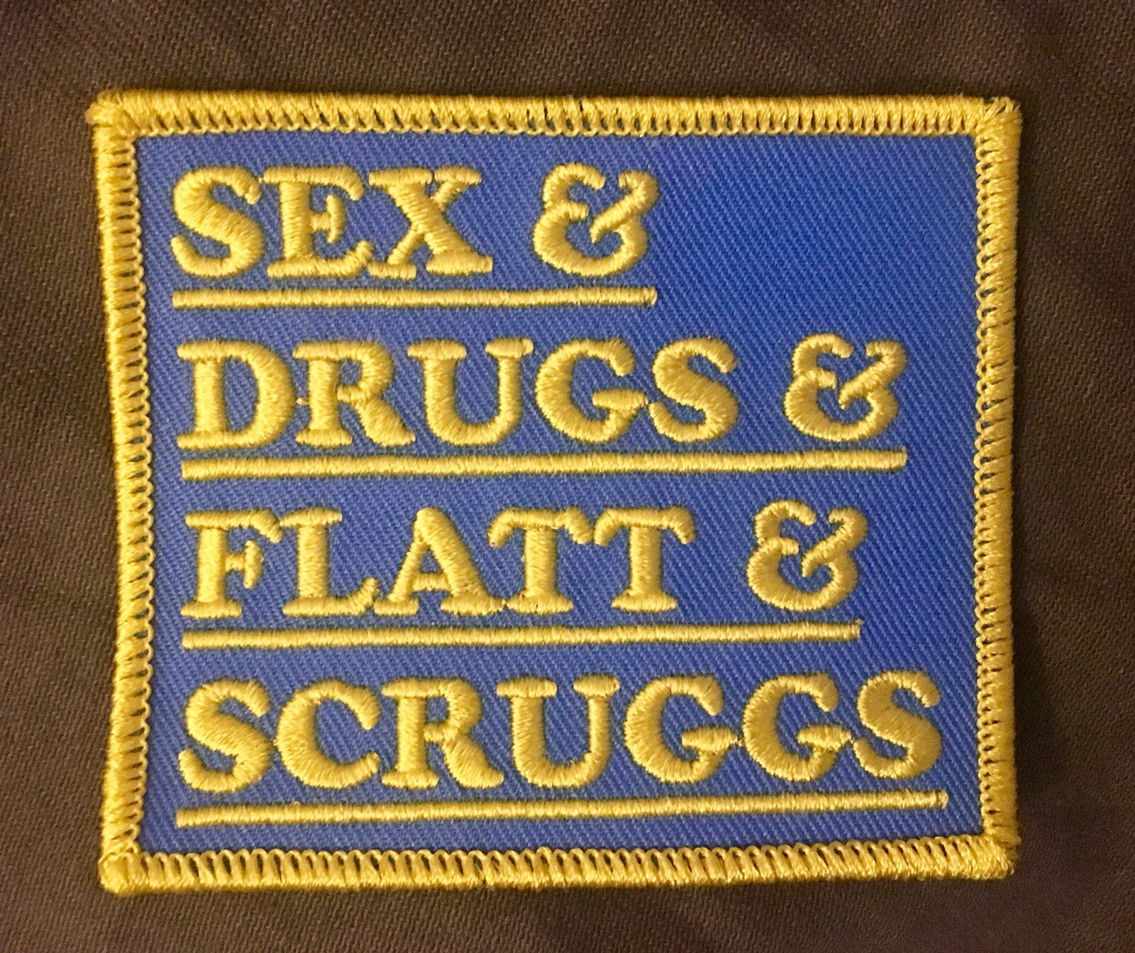 SEX & DRUGS & FLATT & SCRUGGS Embroidered Patch UNIQUE Custom Made 3X3 Bluegrass