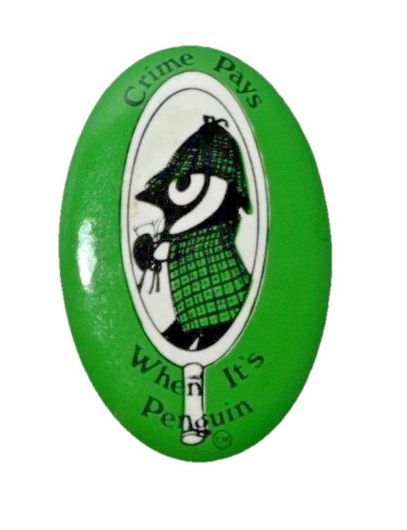 VINTAGE SHERLOCKIANA | Green “Crime Pays When It’s Penguin” Pin Button