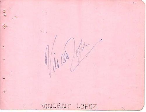 Vincent Lopez (d. 1975) Signed Autographed Vintage Signature Page