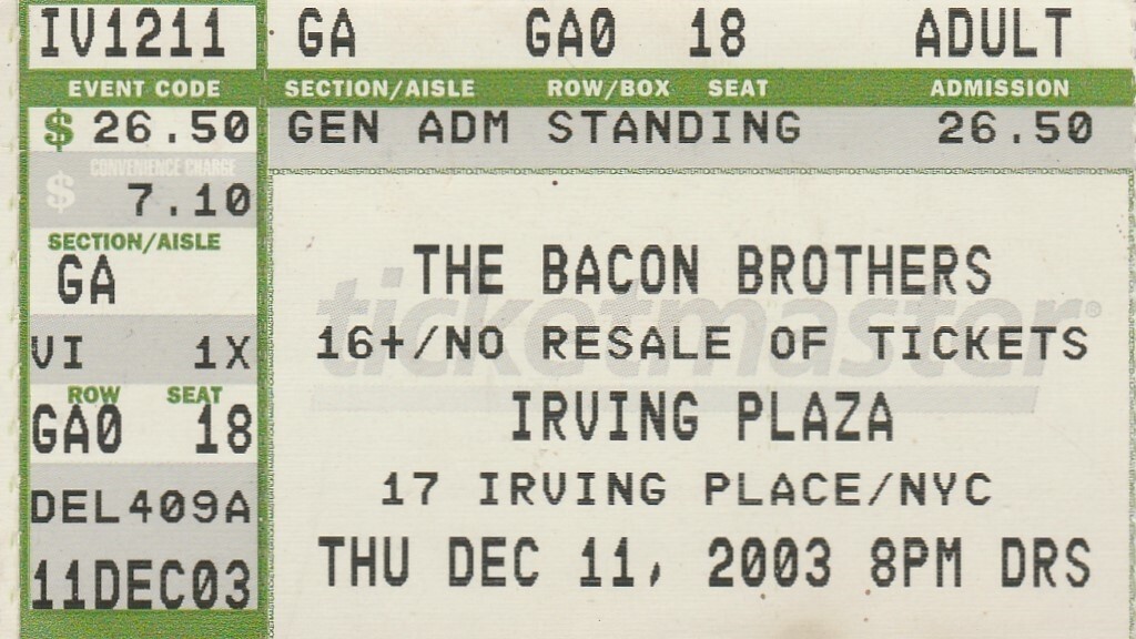 11 DECEMBER 2003 THE BACON BROTHERS CONCERT TICKET – NEW YORK CITY