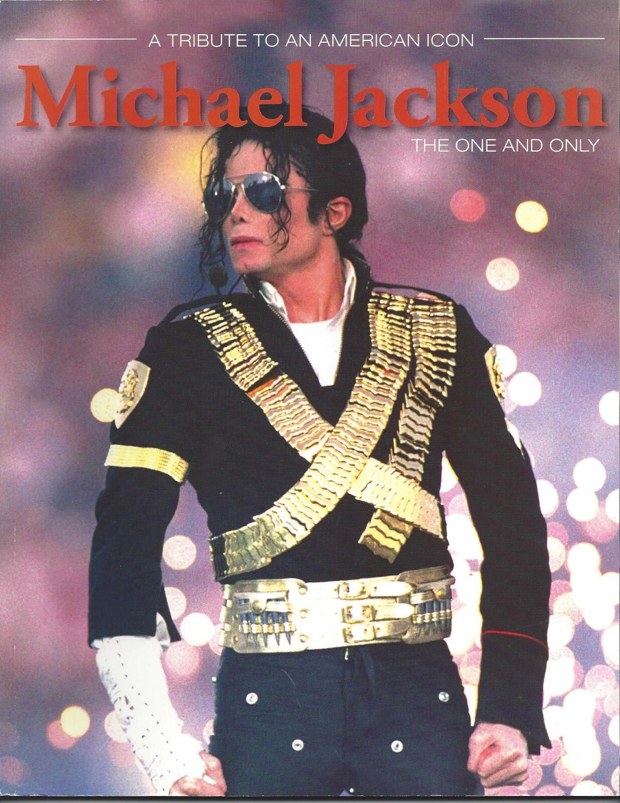 MICHAEL JACKSON A TRIBUTE TO AN AMERICAN ICON THE ONE AND ONLY TRIUMPH BOOKS
