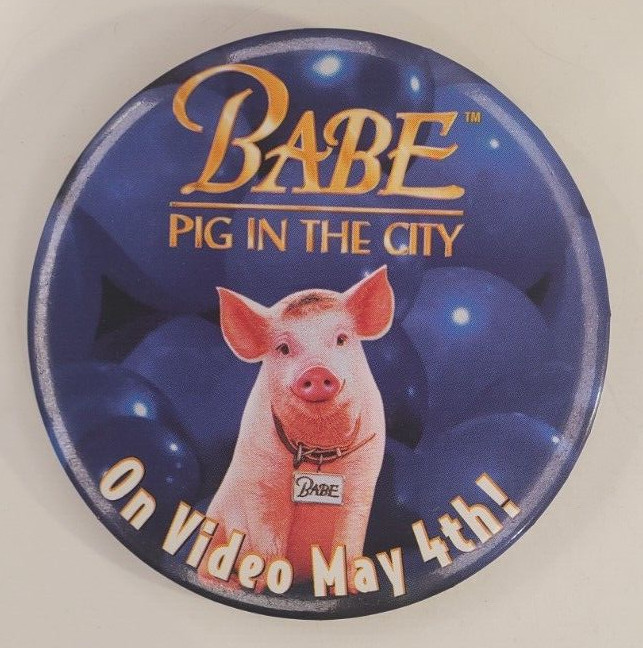 Vintage 1999 BABE PIG IN THE CITY on Video May 4TH Promotional Pinback Button