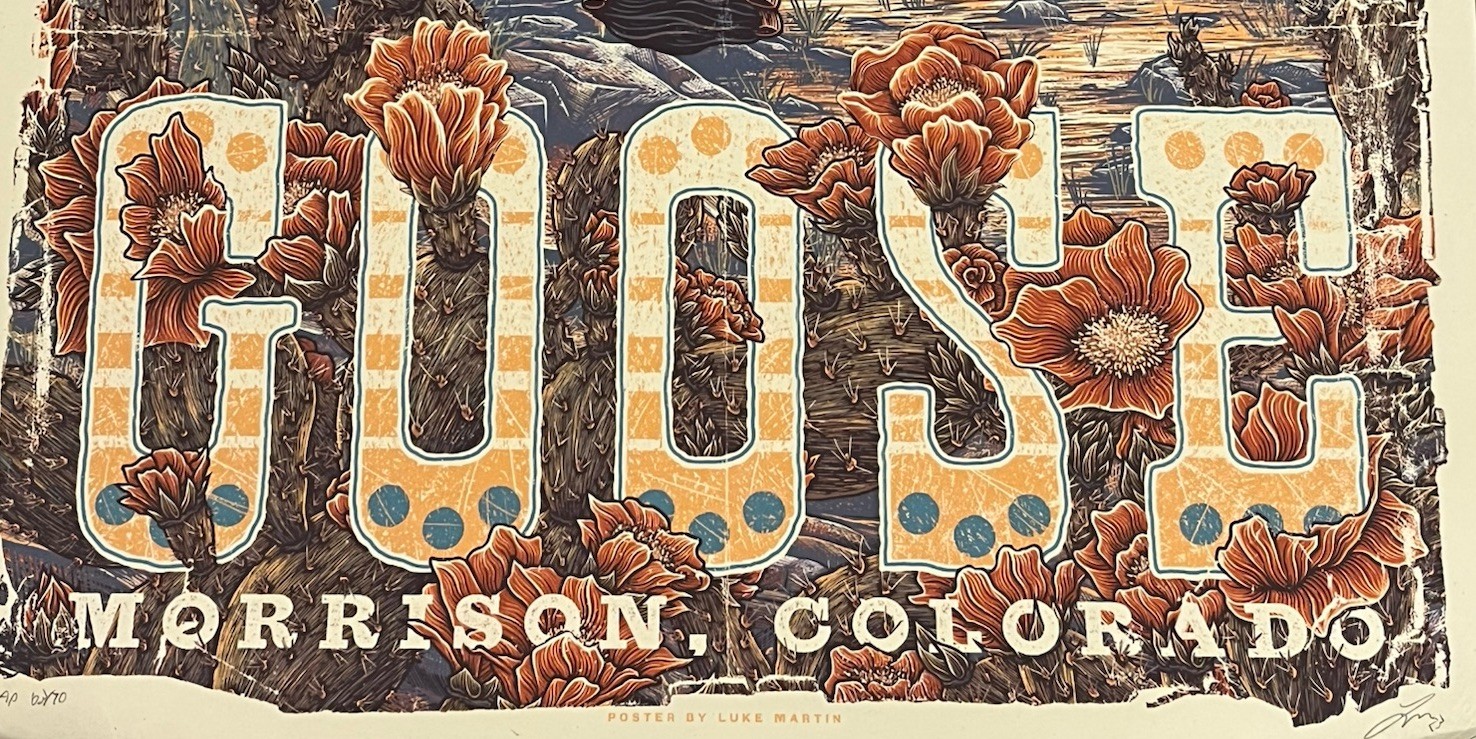 Goose the band Poster Red Rocks CO Signed Numbered A/P #/70 Luke Martin Goosemas
