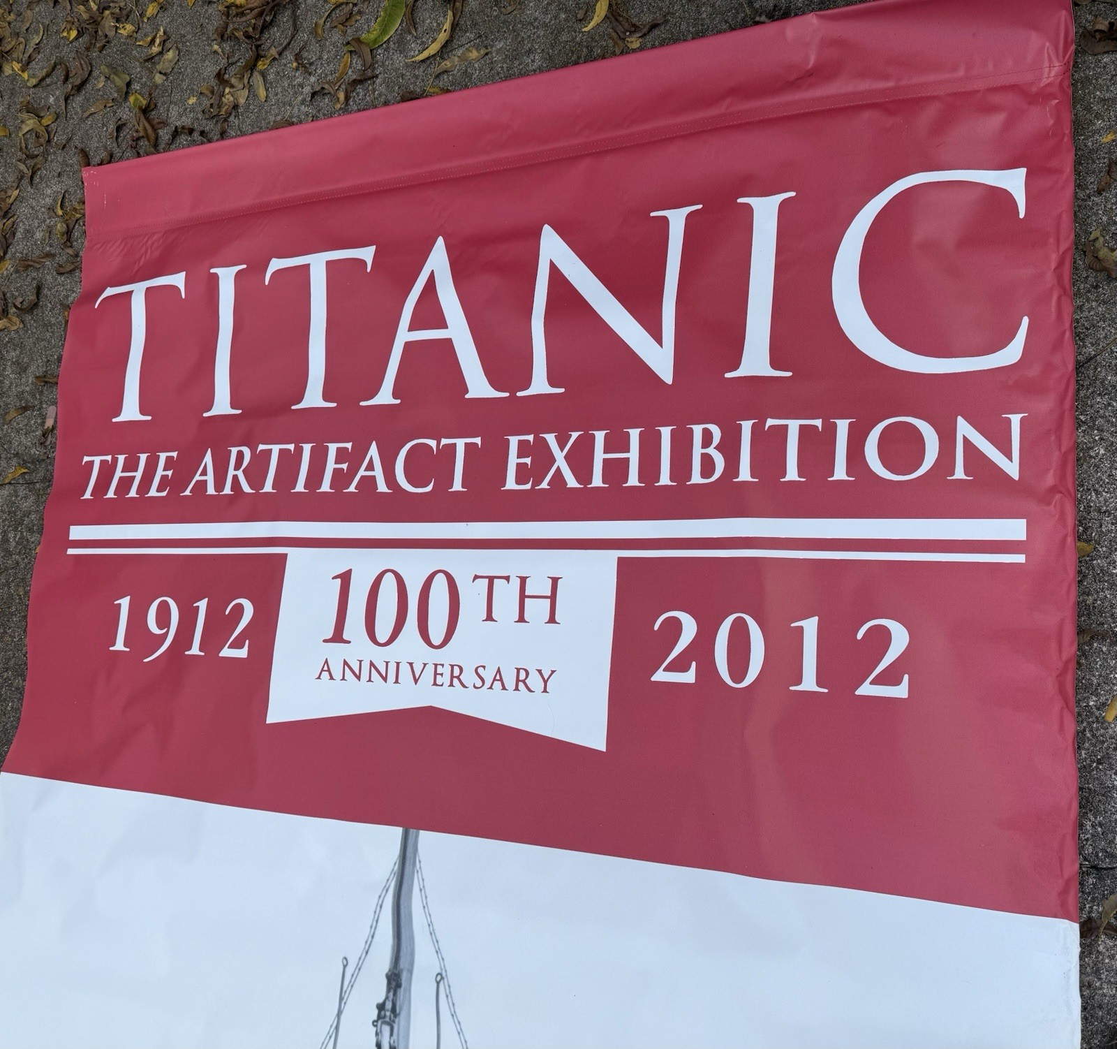 TITANIC Artifact Exhibition 100th Anniv Huge Banner Sign 2 Sided 6′ X 16’10”