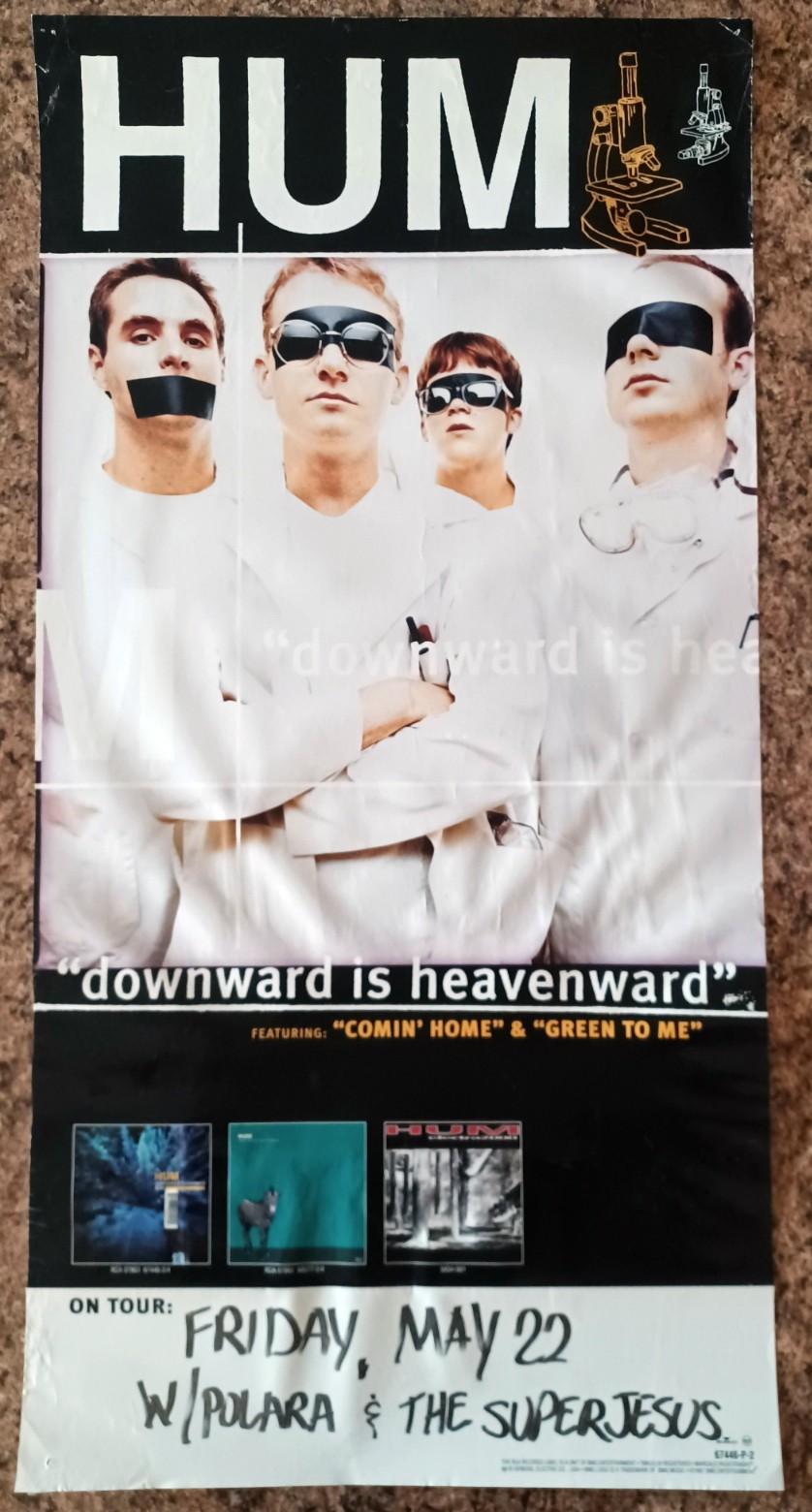 HUM BAND DOWNWARD IS HEAVENWARD TOUR POSTER; 1998 16″ x 32″ w/Polaris Superjesus