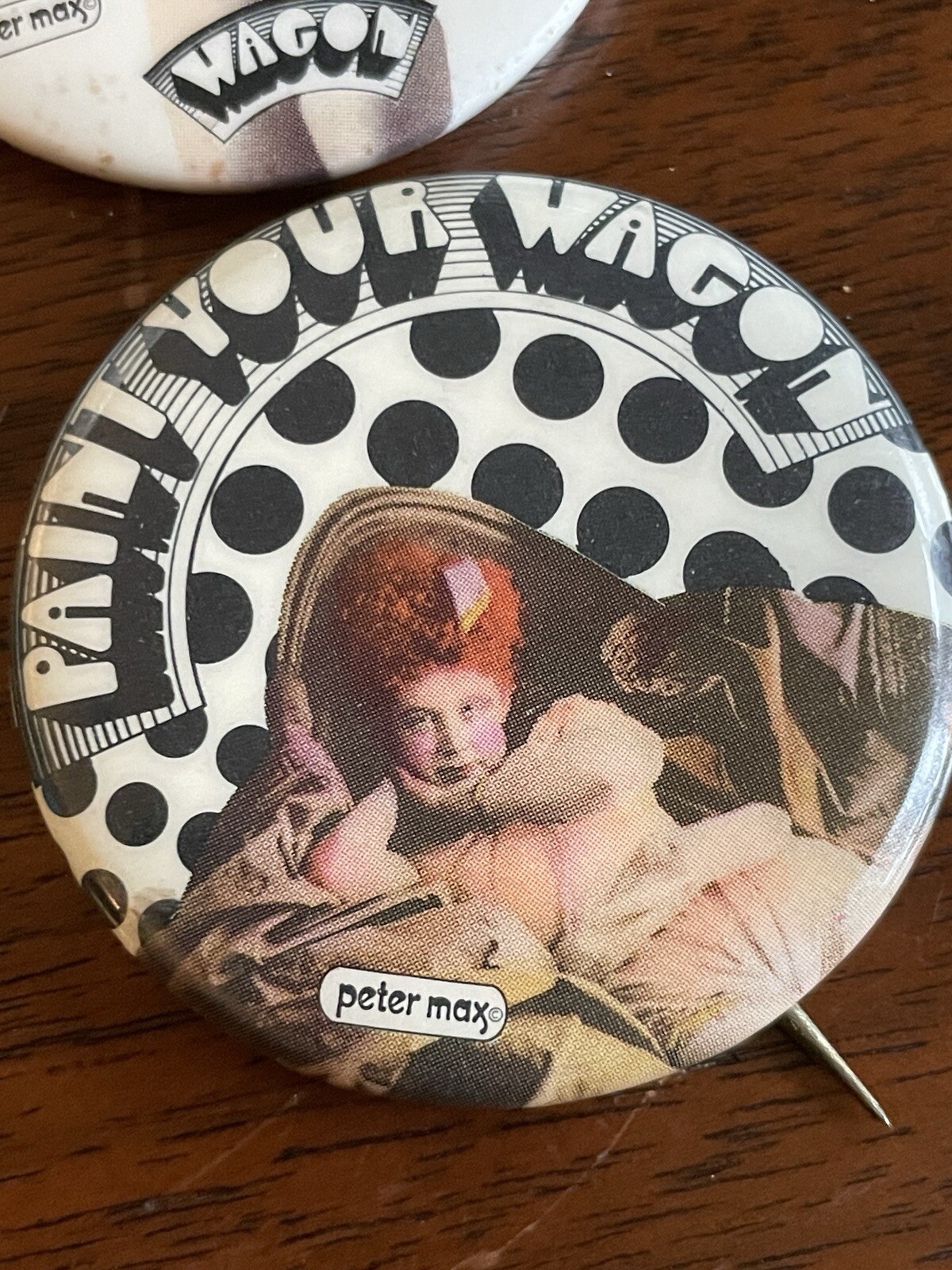 Peter Max Paint Your Wagon Promo Buttons 60s Vintage 1969 Counter Culture
