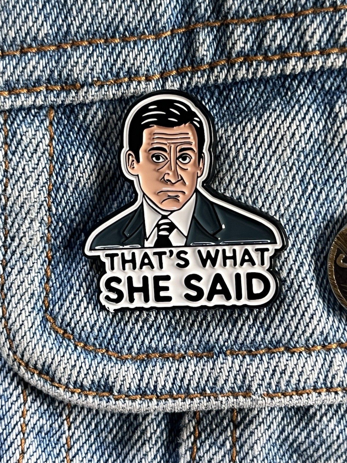 The Office – ‘That’s What She Said’ – Michael Scott Quote – Funny Enamel Pin