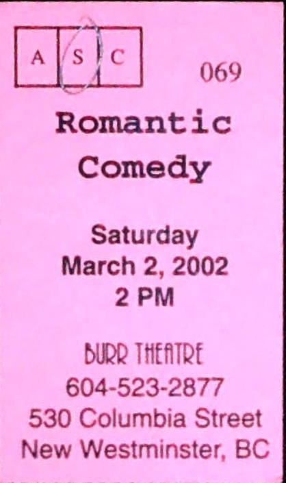 Romantic Comedy Budd Theatre New Westminster Show Musical Ticket Stub 3/2/2002