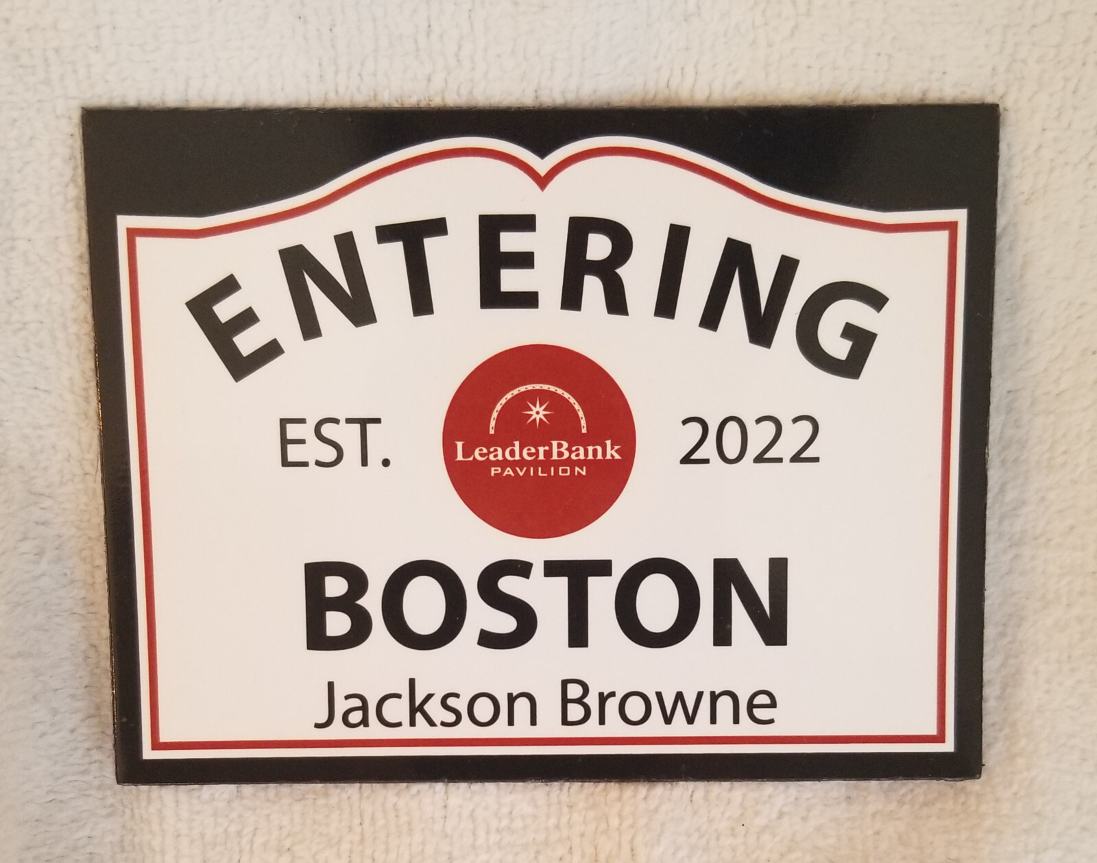 New 2022 Jackson Browne “ENTERING BOSTON EST 2022″ Sign 3×4” Magnet Leader Bank