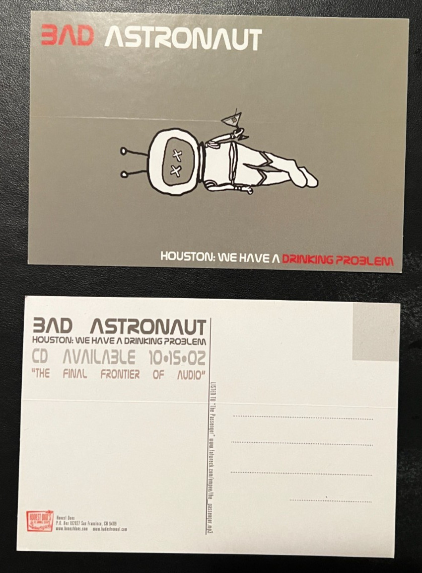 (2) Bad Astronaut Houston:We Have A Drinking Problem Promo Sticker Postcard 2002