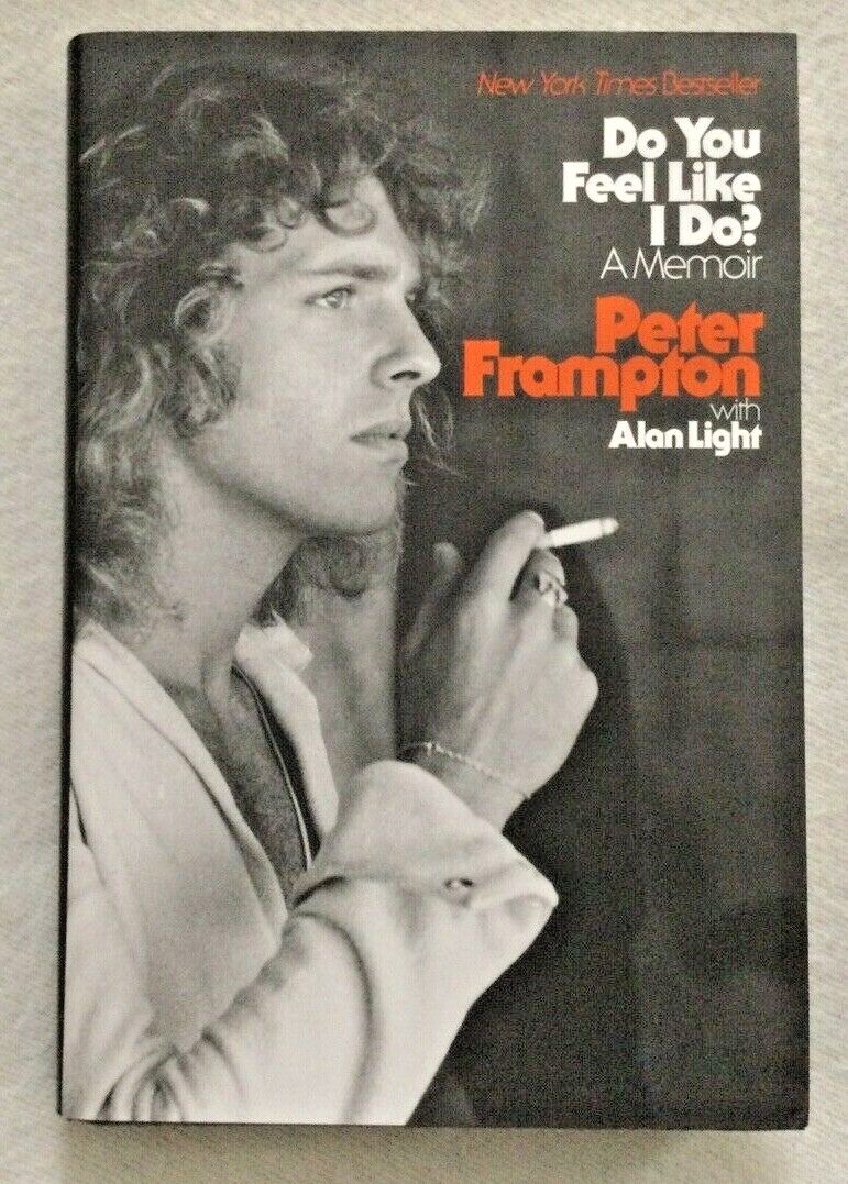 Peter Frampton “Do You Feel Like I Do?” Hardcover Book – Autographed – COA