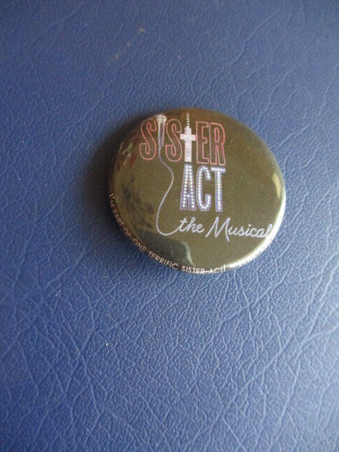 Sister Act Broadway Musical 1 1/2″ Pinback Button ! *