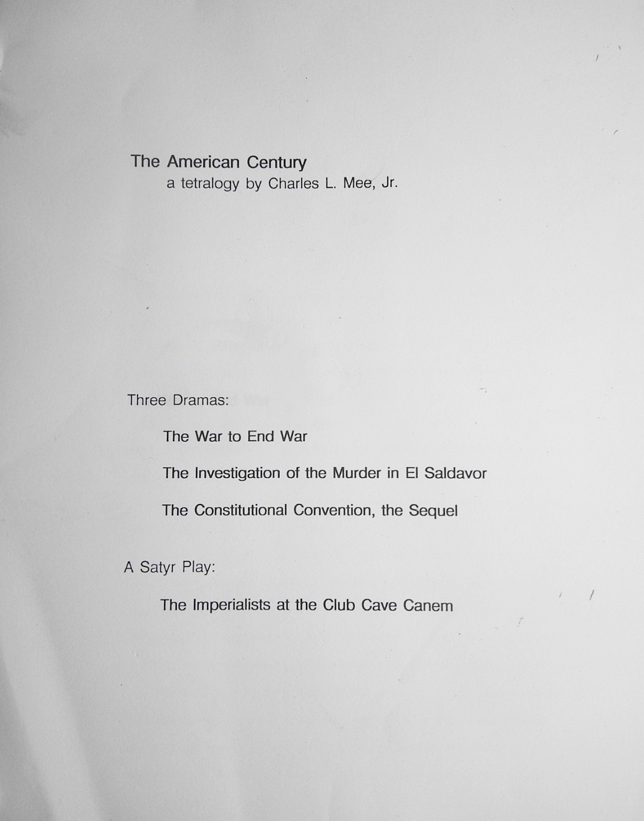 1987 Charles L. Mee, Jr: The American Century tetralogy – original play scripts