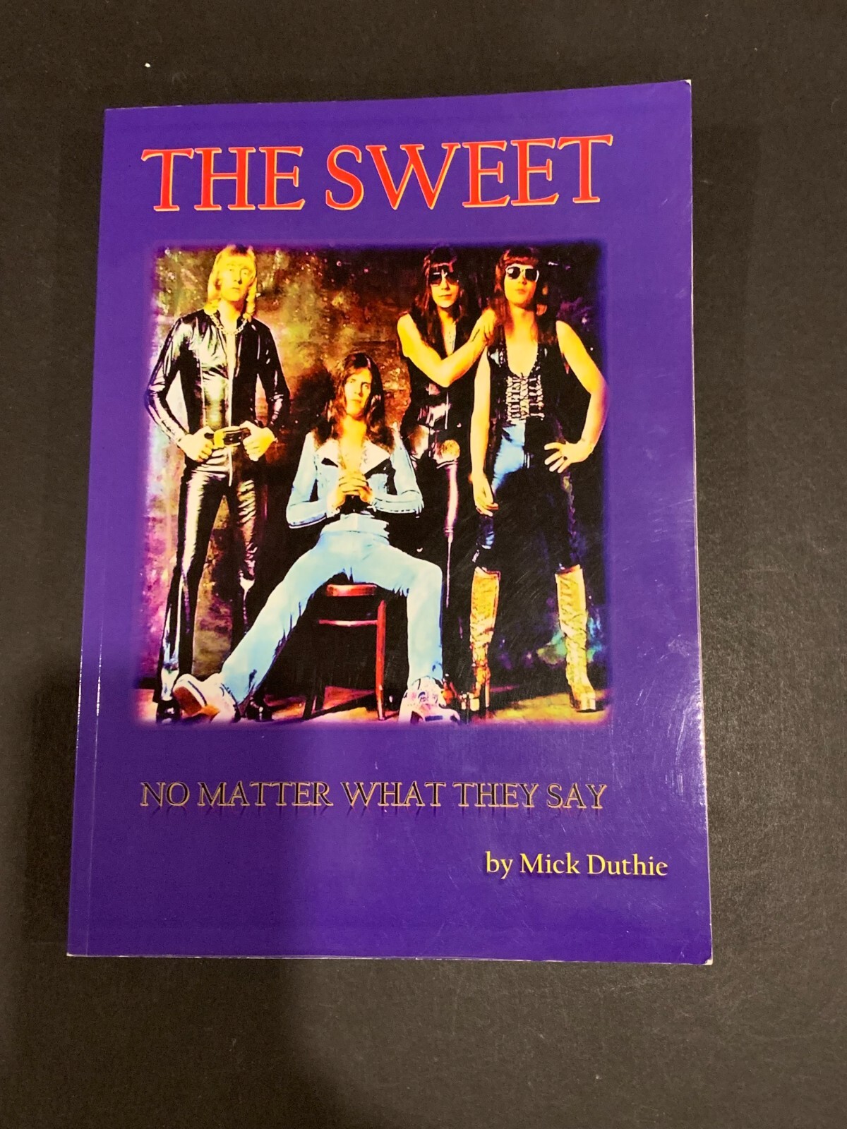 The Sweet No Matter What They Say by Mick Duthie Softcover Book 2018 OOP