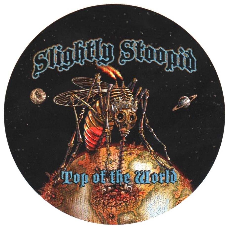 SLIGHTLY STOOPID Top Of The World Ltd Ed RARE Sticker +BONUS Punk Rock Stickers!