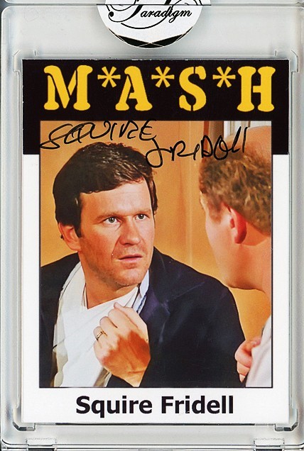 -M*A*S*H- SQUIRE FRIDELL Signed/Autograph/Auto Certified MASH TV Trading Card