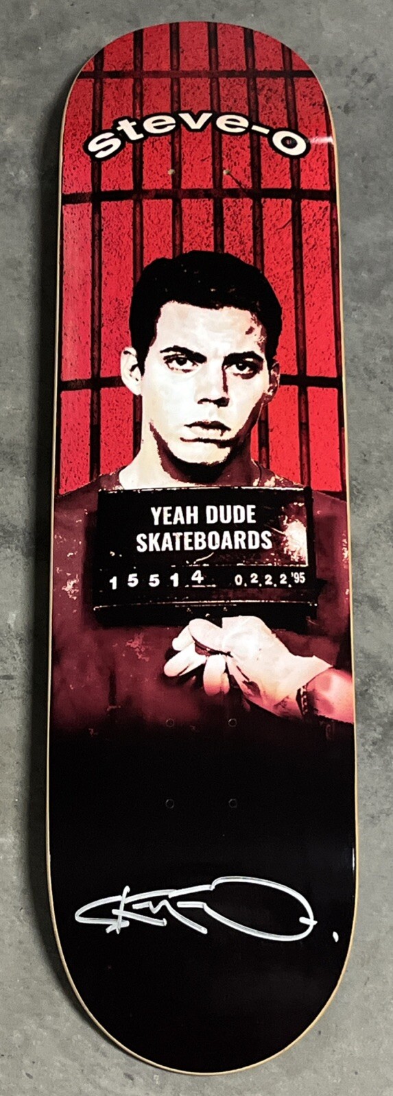 Steve-O Mug Shot Signed Autographed Skateboard Deck
