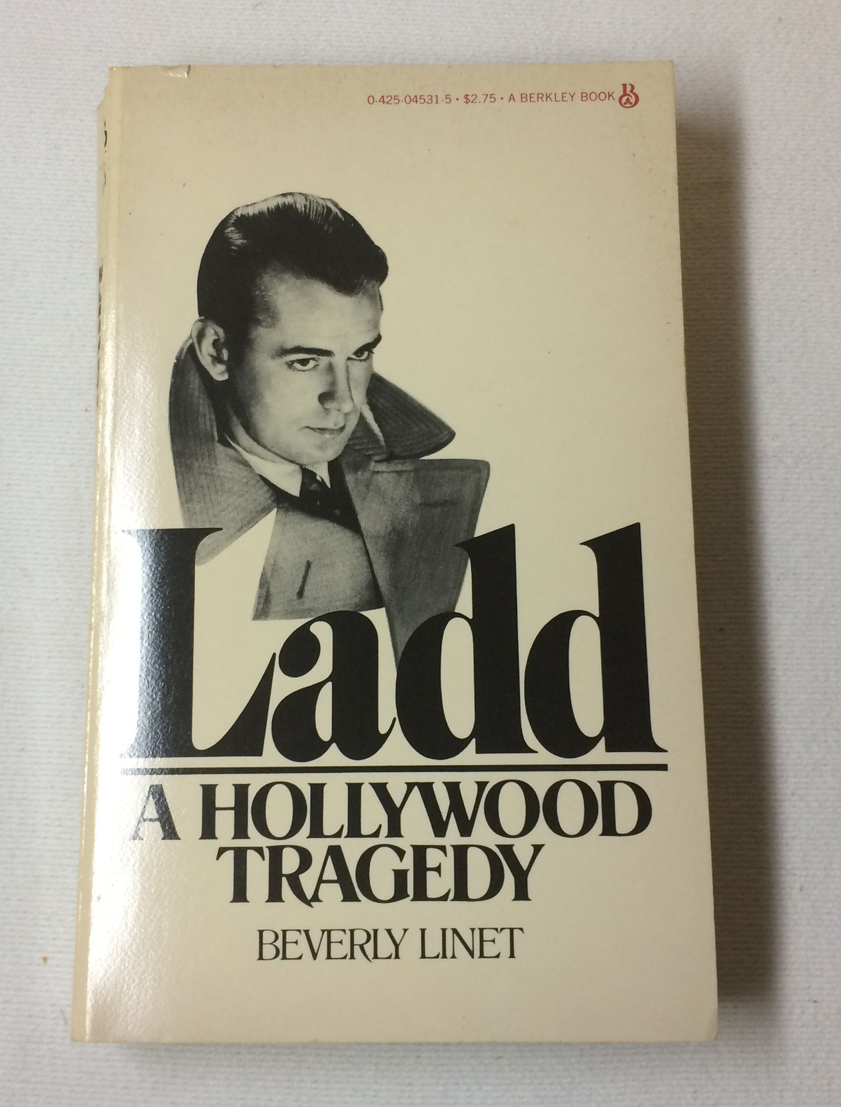 1980 2nd printing ~ Alan LADD-A HOLLYWOOD TRAGEDY Beverly Linet