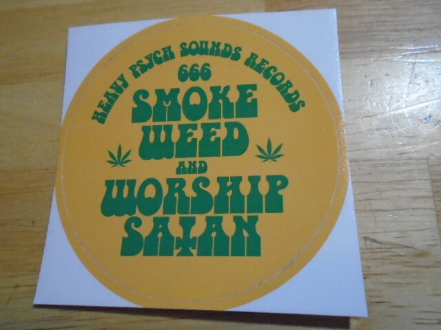 RARE PROMO Heavy Psych Sounds STICKER stoner doom SMOKE WEED & WORSHIP SATAN !