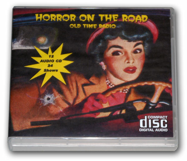 HORROR ON THE ROAD OLD TIME RADIO – 12 AUDIO CD – 24 Shows