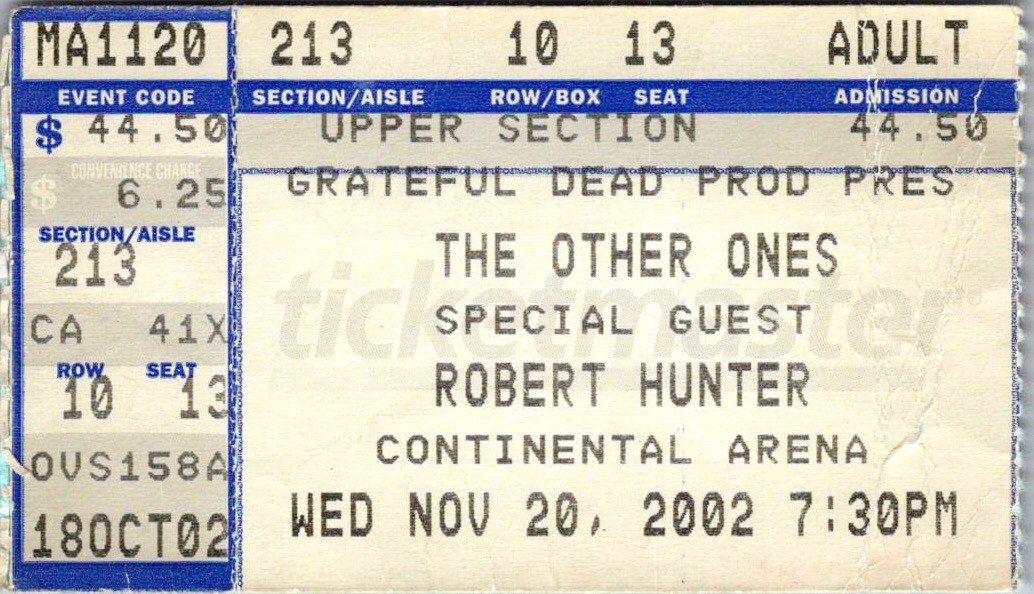 THE OTHER ONES & ROBERT HUNTER CONCERT TICKET, NOV 20 2002, CONTINENTAL ARENA