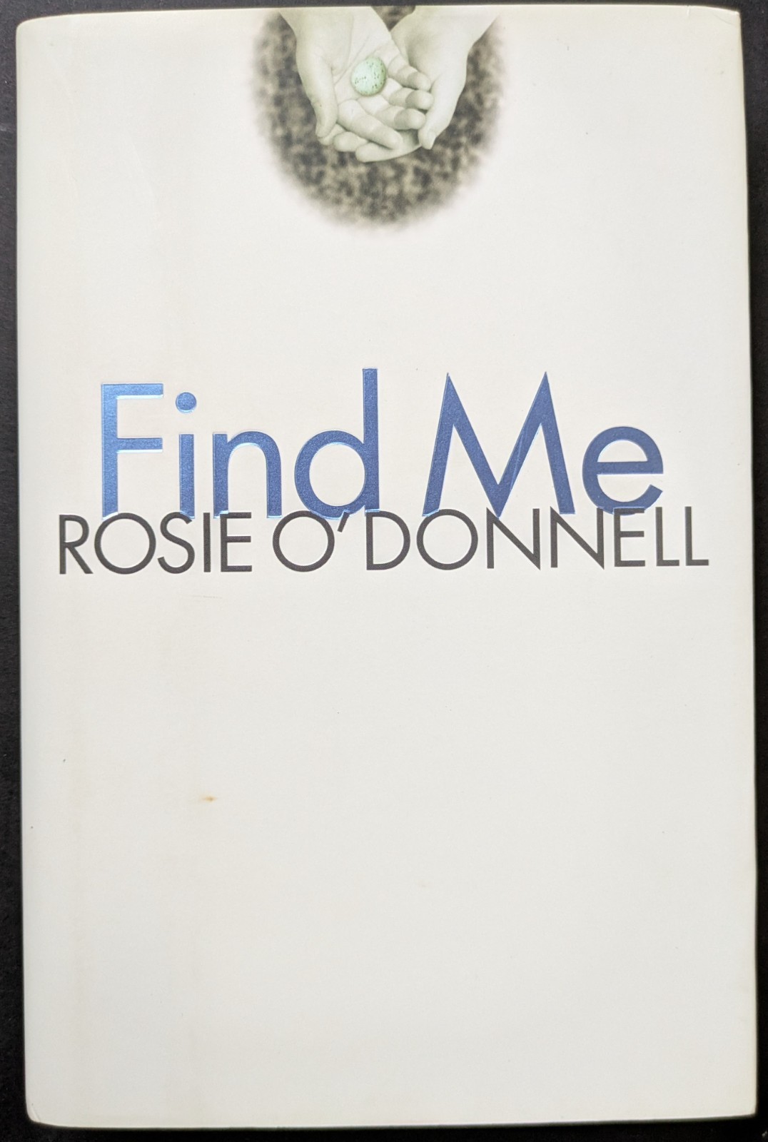 2002 Rosie O’Donnell Signed Autographed First Edition Hardcover Book Find Me