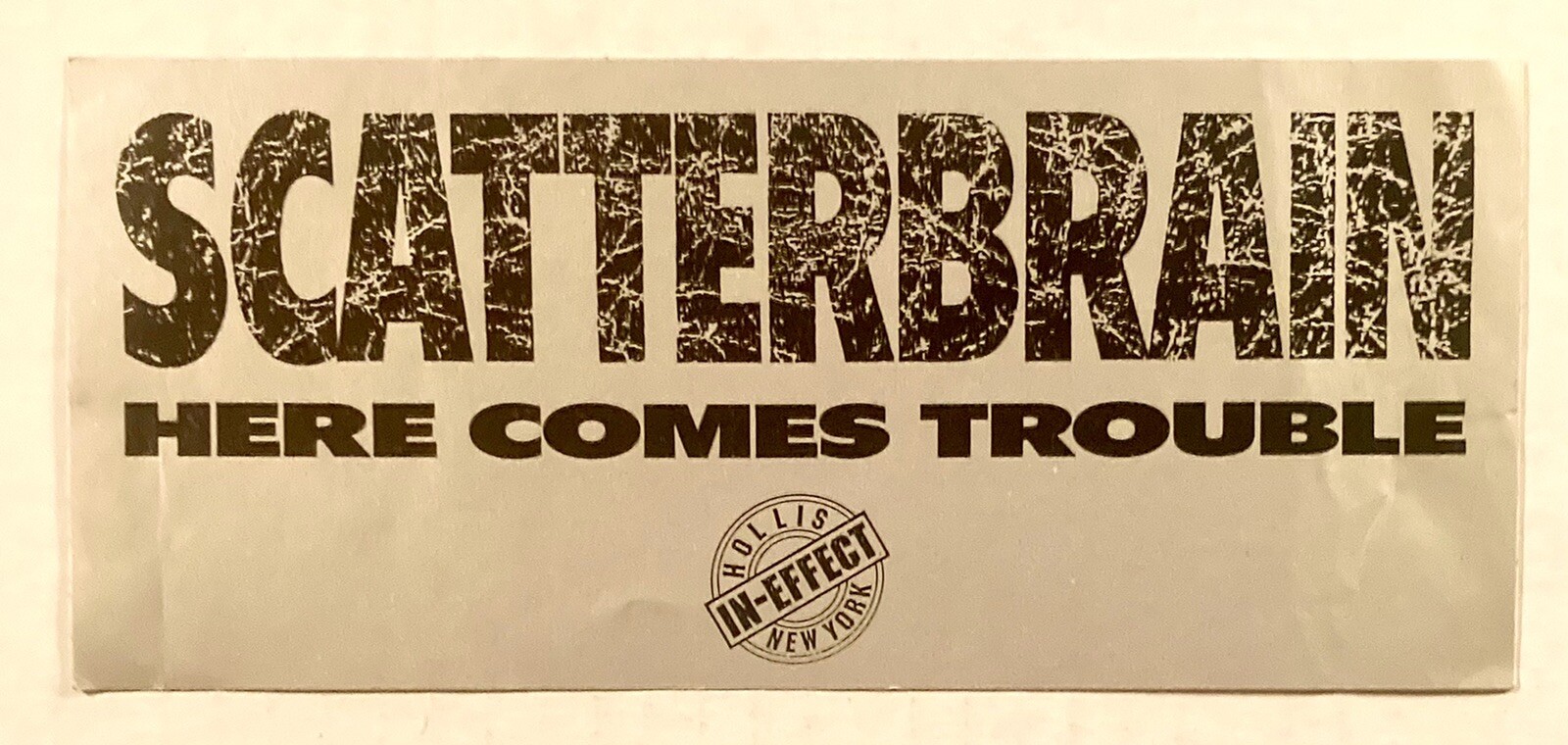 SCATTERBRAIN RARE VINTAGE 1990 PROMO MEDIUM STICKER HERE COMES TROUBLE IN-EFFECT