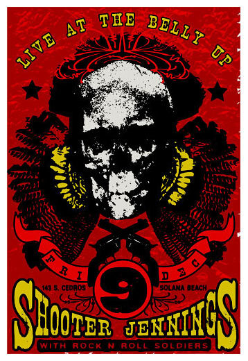 Scrojo Shooter Jennings Rock N Roll Soldiers Belly Up Tavern Poster Shooter_0512